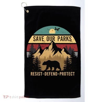Save Our National Parks Parks Over Profits Bear Golf Towel