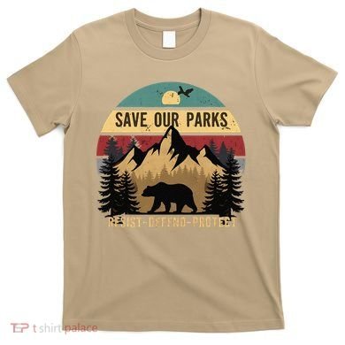 Save Our National Parks Parks Over Profits Bear T-Shirt