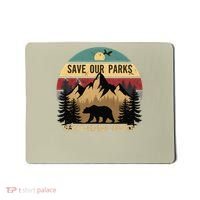 Save Our National Parks Parks Over Profits Bear Mousepad thumb 0