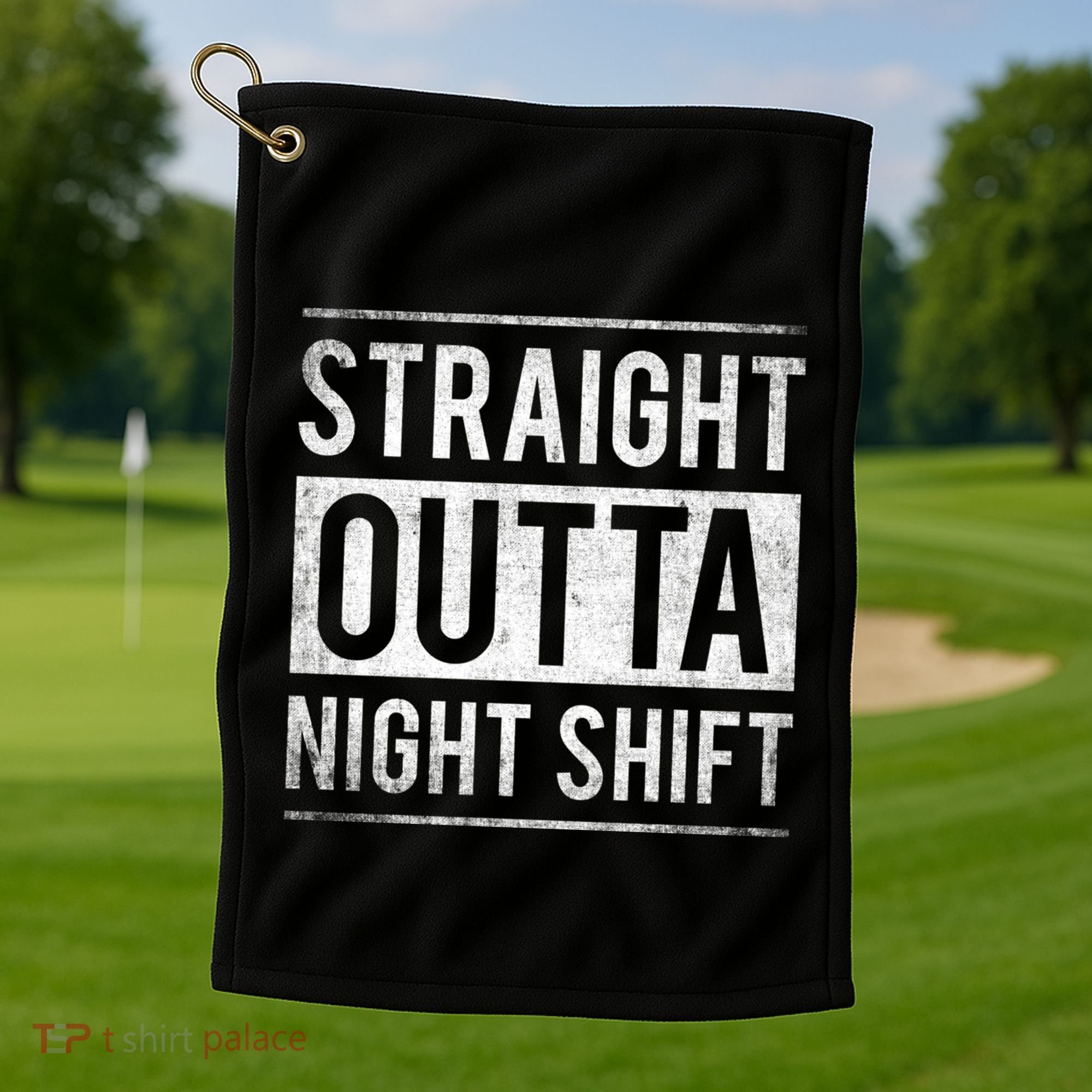 Straight Outta Night Shift Nurse Gift Golf Towel