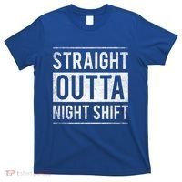 Straight Outta Night Shift Nurse Gift T-Shirt thumb 0