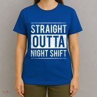 Straight Outta Night Shift Nurse Gift T-Shirt thumb 4