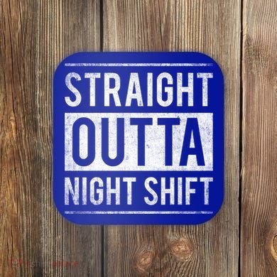 Straight Outta Night Shift Nurse Gift Coaster