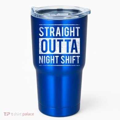 Straight Outta Night Shift Nurse Gift Tumbler