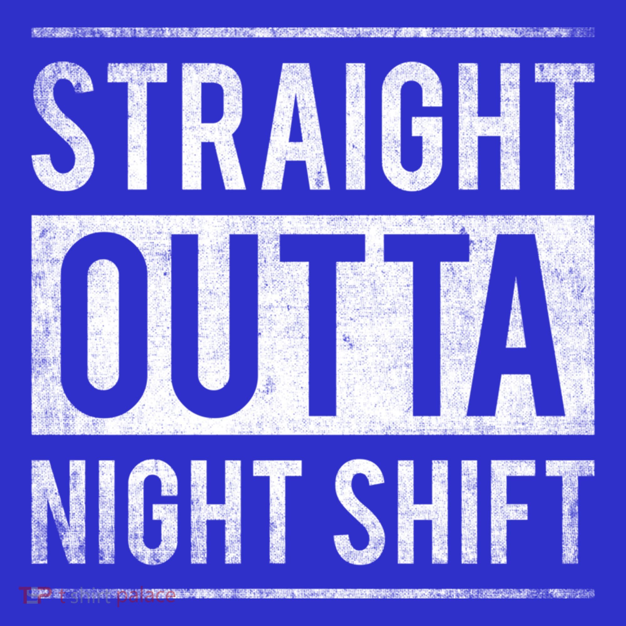 Straight Outta Night Shift Nurse Gift Women's T-Shirt