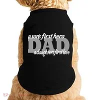 Son's First Hero Daughter's First Love Dad Doggie Tank thumb 0