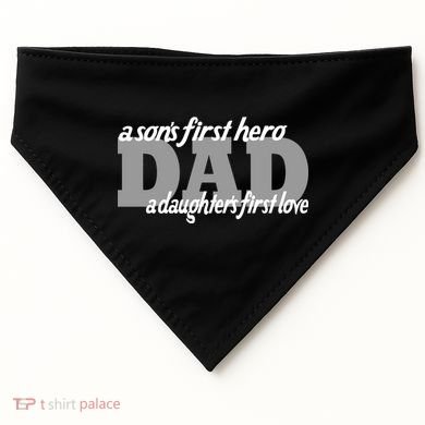 Son's First Hero Daughter's First Love Dad USA-Made Doggie Bandana
