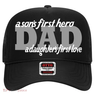 Son's First Hero Daughter's First Love Dad Hat
