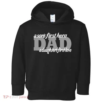 Son's First Hero Daughter's First Love Dad Toddler Hoodie