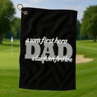 Son's First Hero Daughter's First Love Dad Golf Towel thumb 1