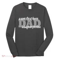 Son's First Hero Daughter's First Love Dad Long Sleeve Shirt thumb 0