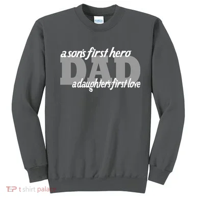 Son's First Hero Daughter's First Love Dad Sweatshirt