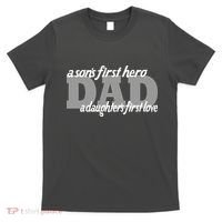 Son's First Hero Daughter's First Love Dad T-Shirt thumb 0