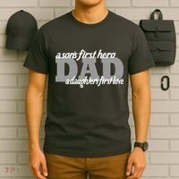 Son's First Hero Daughter's First Love Dad T-Shirt thumb 6