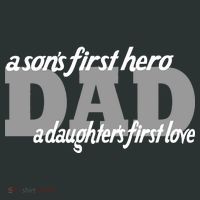 Son's First Hero Daughter's First Love Dad T-Shirt thumb 7