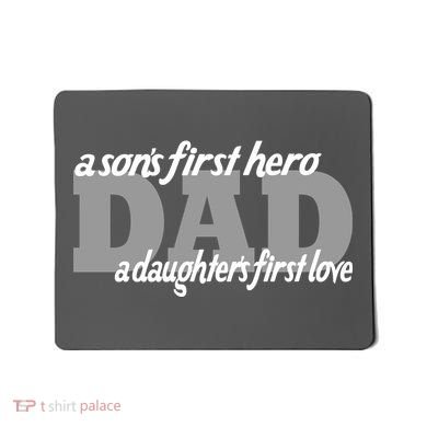 Son's First Hero Daughter's First Love Dad Mousepad