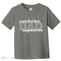 Son's First Hero Daughter's First Love Dad Toddler T-Shirt thumb 0