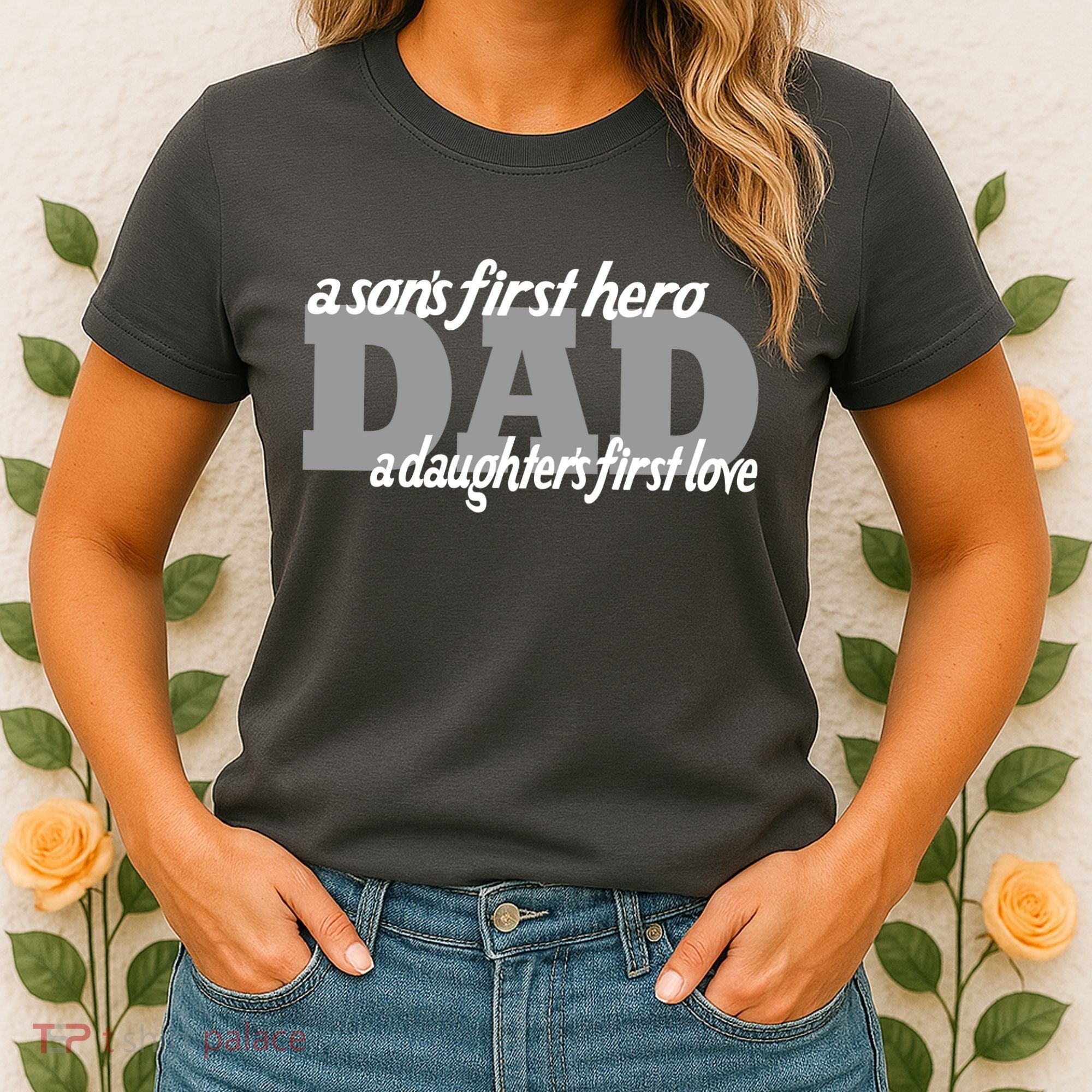 Son's First Hero Daughter's First Love Dad Women's T-Shirt