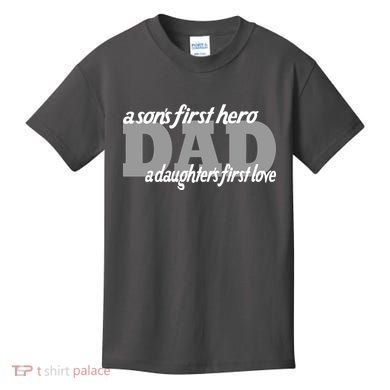 Son's First Hero Daughter's First Love Dad Kids T-Shirt