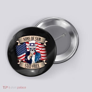 Sons Of Sam Stay Free Button
