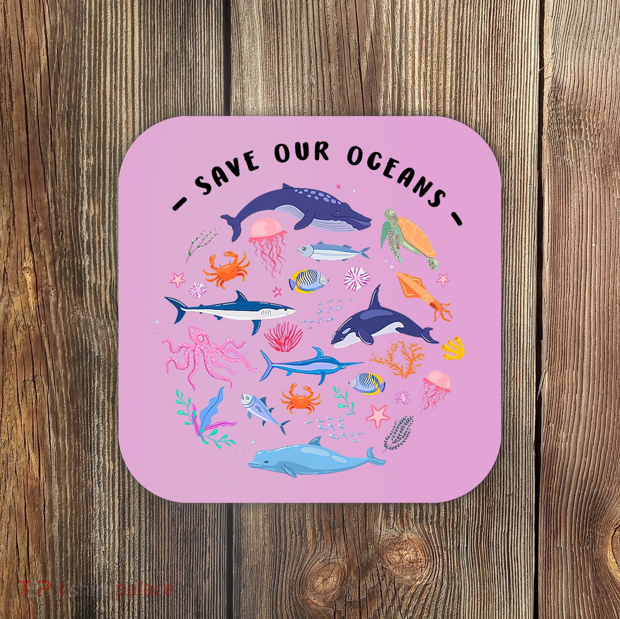 Save Our Oceans Seas, Sea Creatures, Sea Animals Protect Coaster