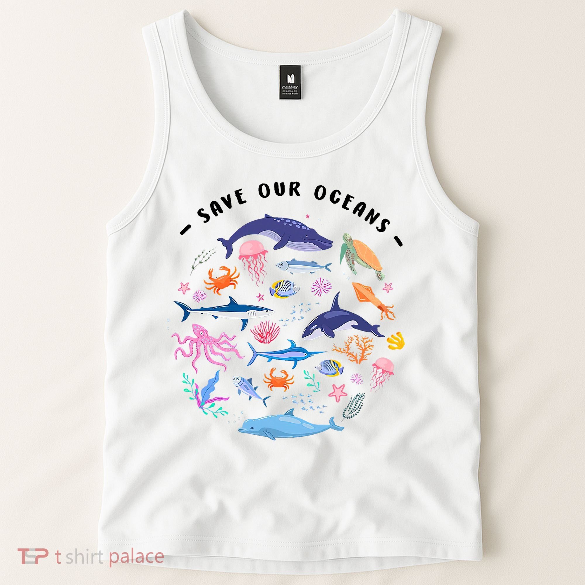 Save Our Oceans Seas, Sea Creatures, Sea Animals Protect Tank Top
