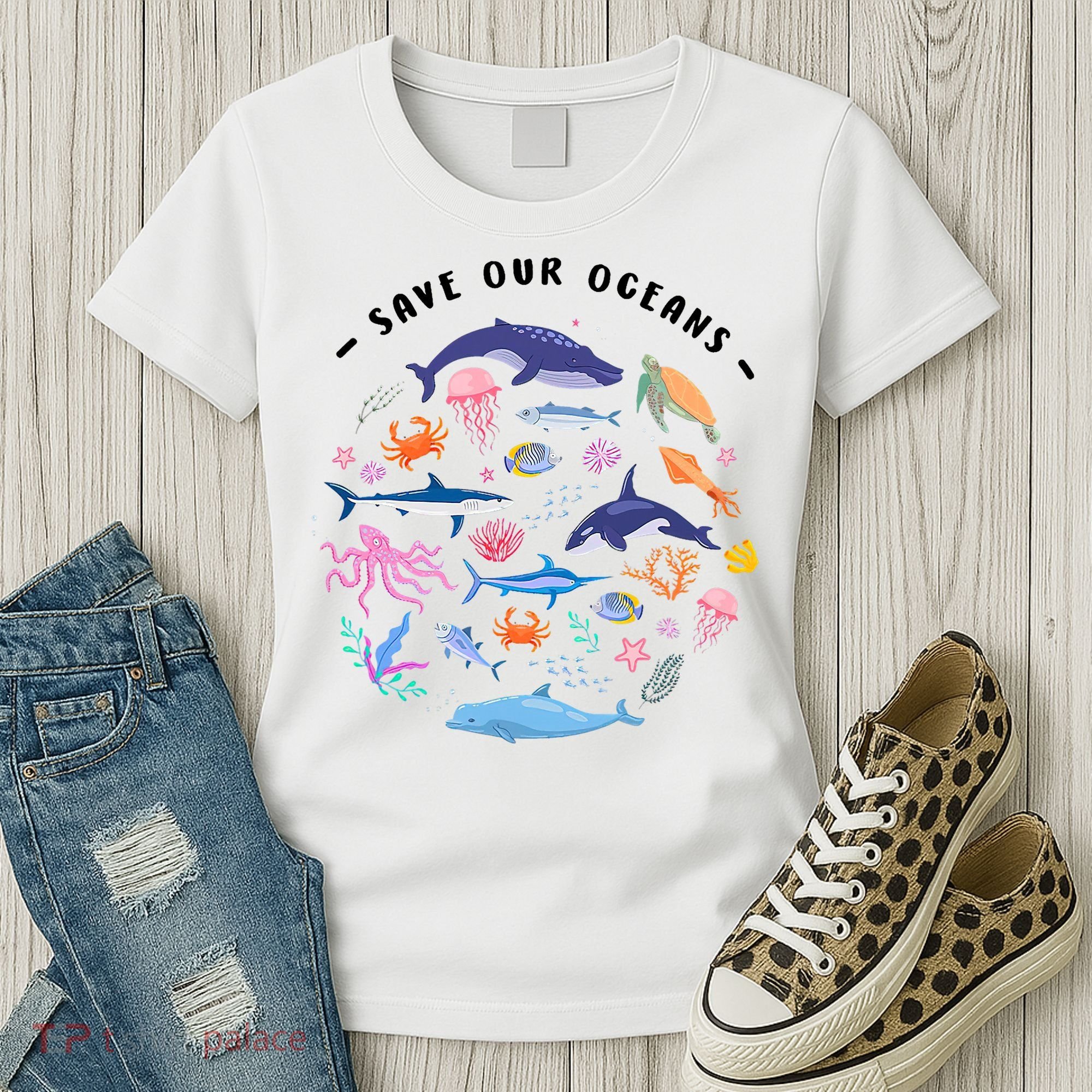 Save Our Oceans Seas, Sea Creatures, Sea Animals Protect Women's T-Shirt