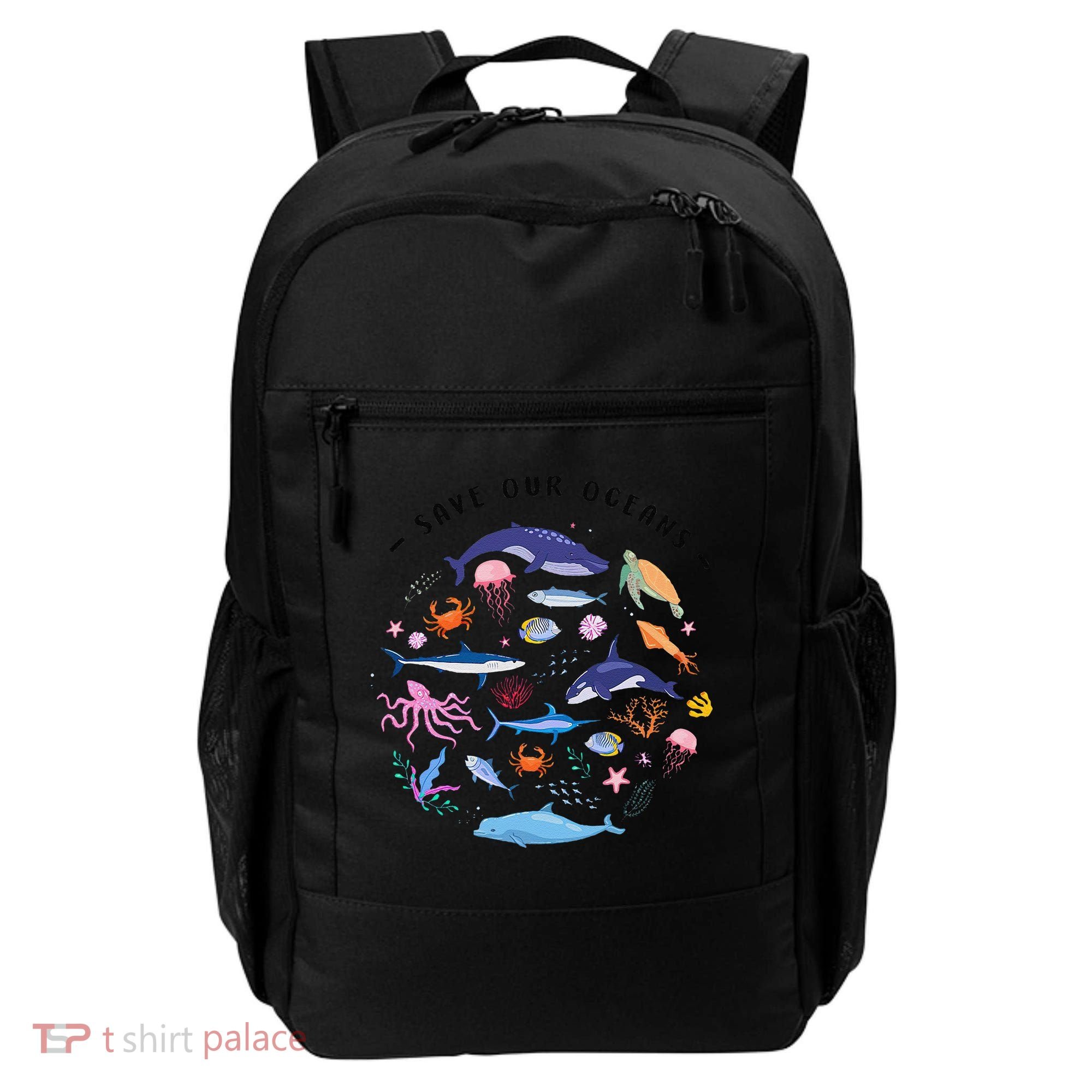 Save Our Oceans Seas Sea Creatures Sea Animals Protect Backpack