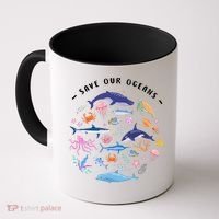 Save Our Oceans Seas Sea Creatures Sea Animals Protect Coffee Mug thumb 0