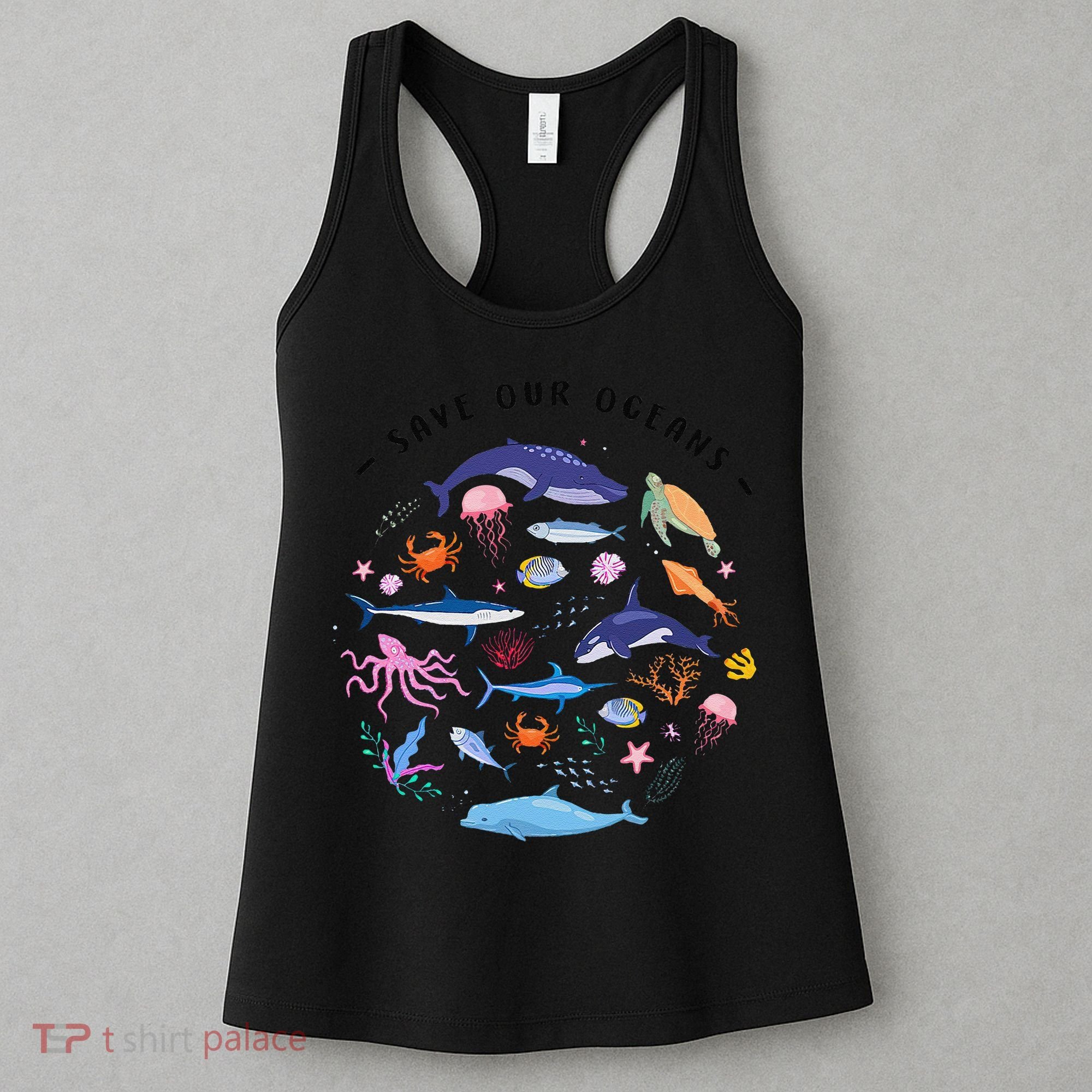 Save Our Oceans Seas Sea Creatures Sea Animals Protect Women's Tank Top