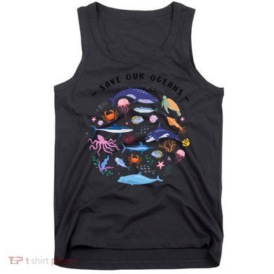 Save Our Oceans Seas Sea Creatures Sea Animals Protect Tank Top