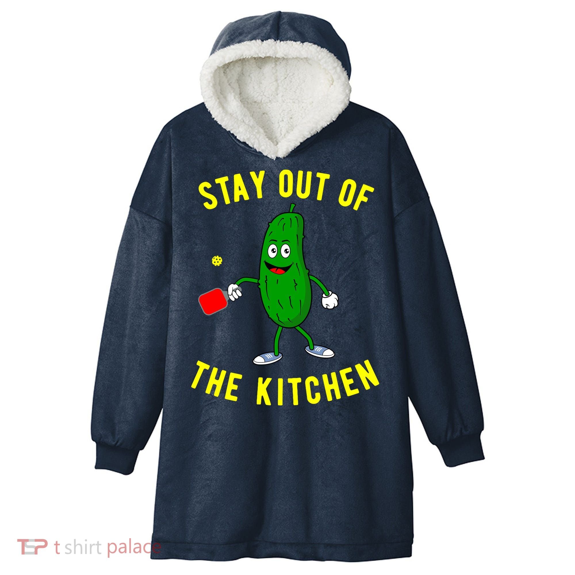 Stay Out Of The Kitchen Funny Pickleball Dink Graphic Gift Hooded Wearable Blanket