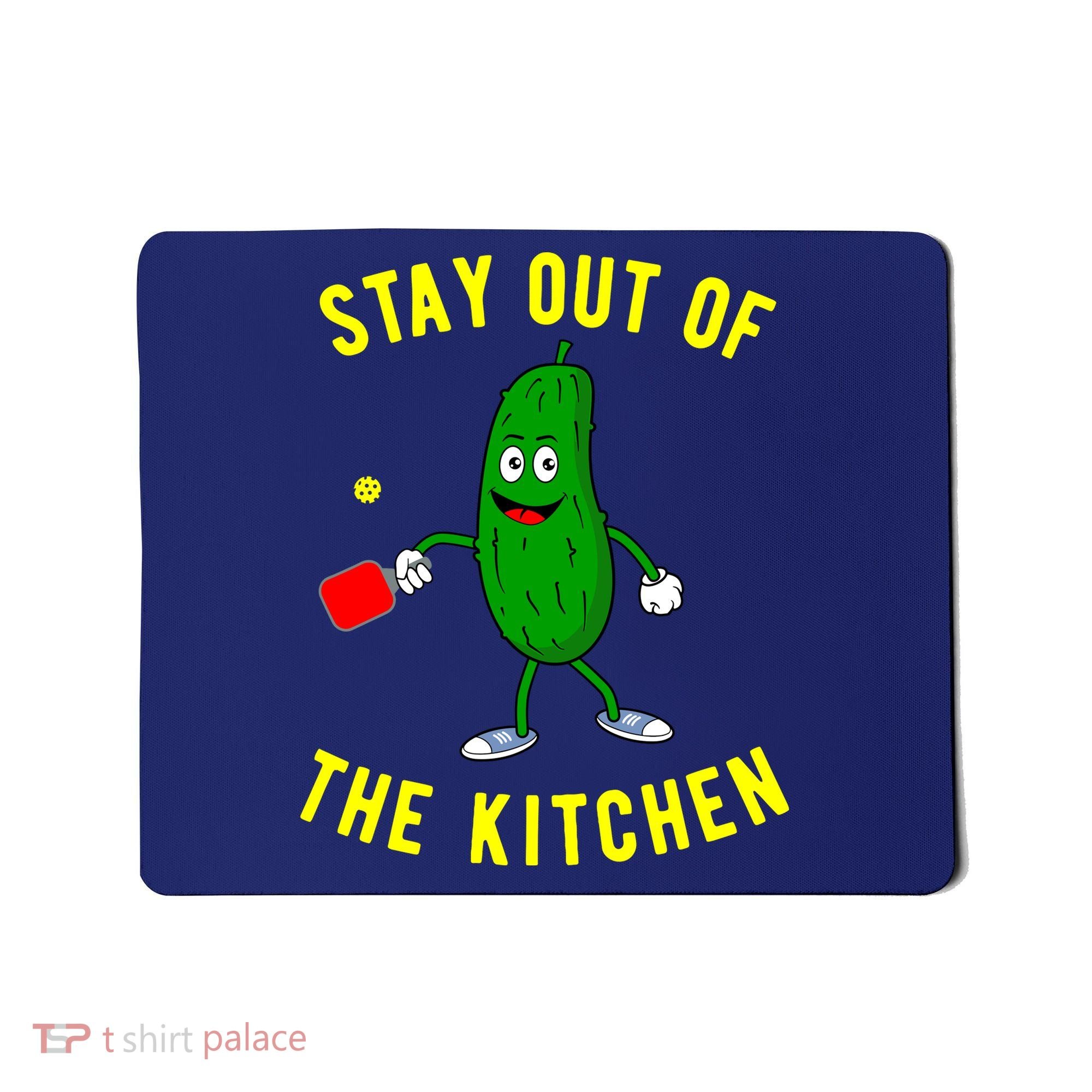 Stay Out Of The Kitchen Funny Pickleball Dink Graphic Gift Mousepad