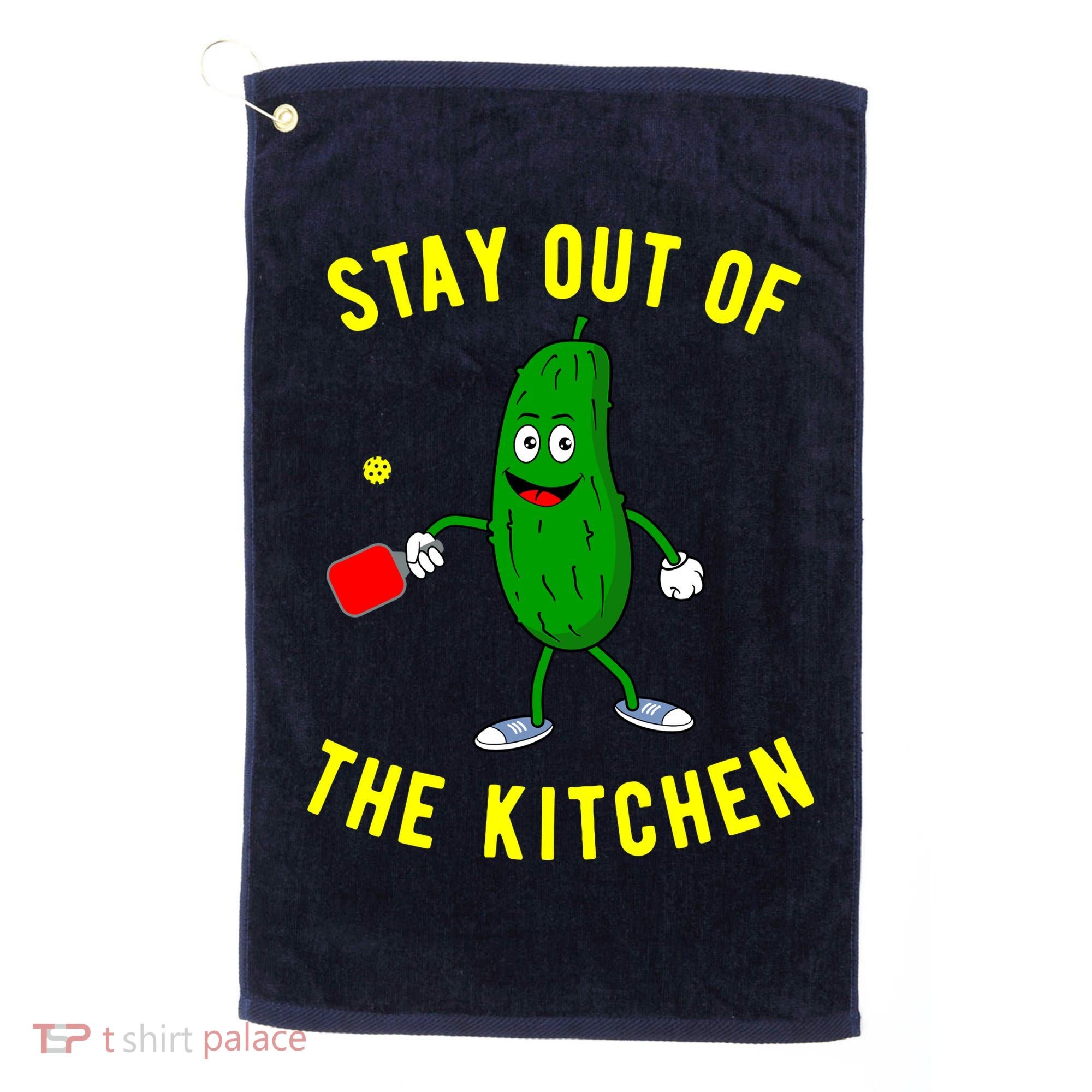 Stay Out Of The Kitchen Funny Pickleball Dink Graphic Gift Golf Towel