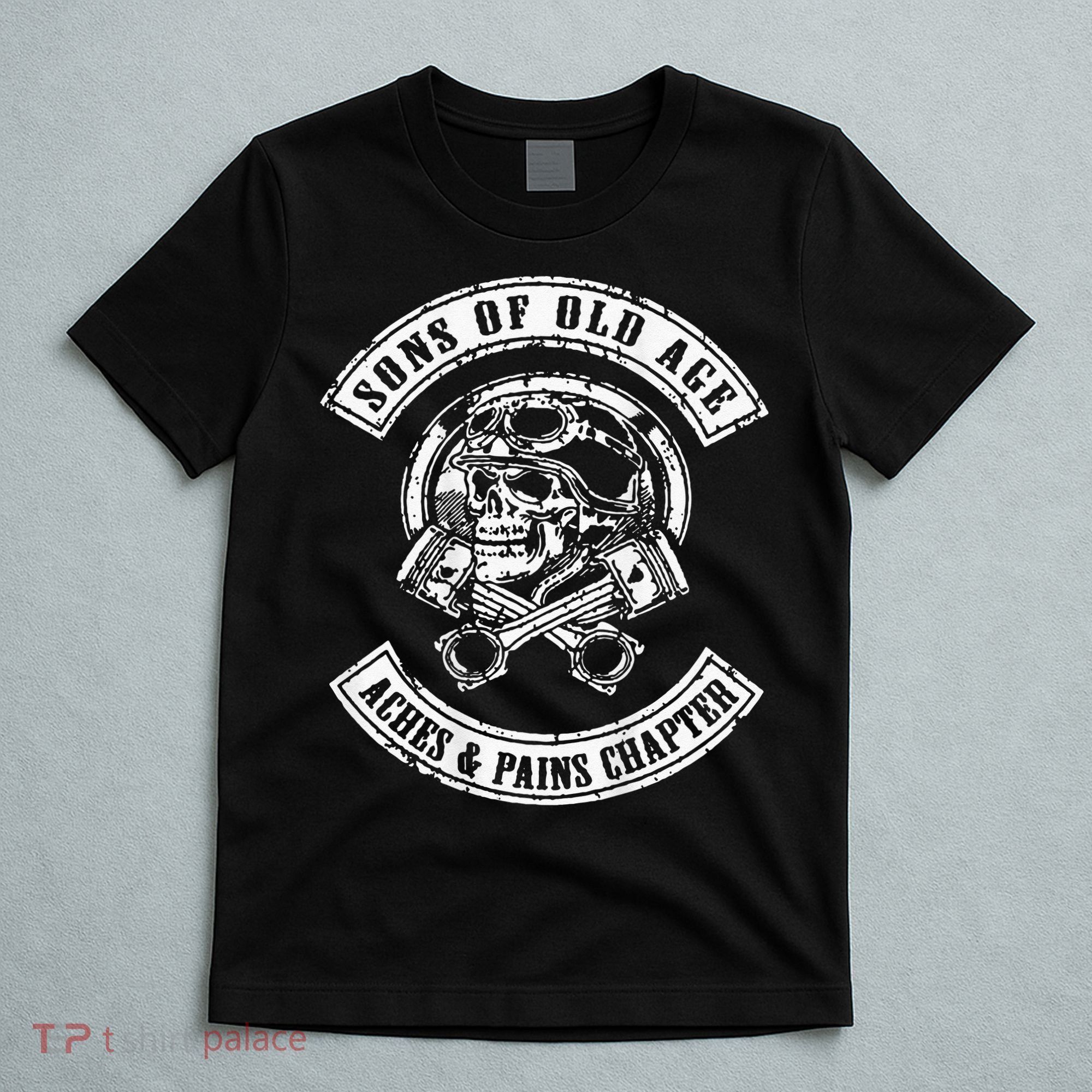 Sons Of Old Age Aches And Pains Chapter T-Shirt
