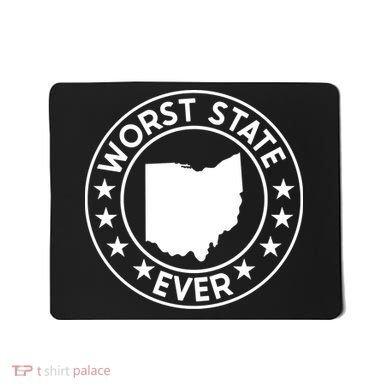 State Of Ohio Home State Lover Worst State Ever Mousepad