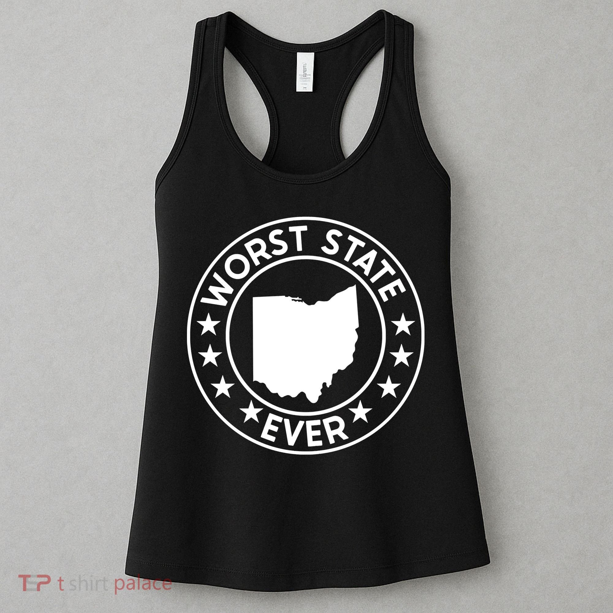 State Of Ohio Home State Lover Worst State Ever Women's Tank Top