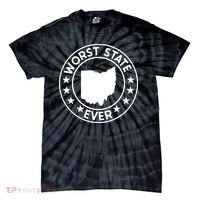 State Of Ohio Home State Lover Worst State Ever Tie-Dye T-Shirt thumb 0