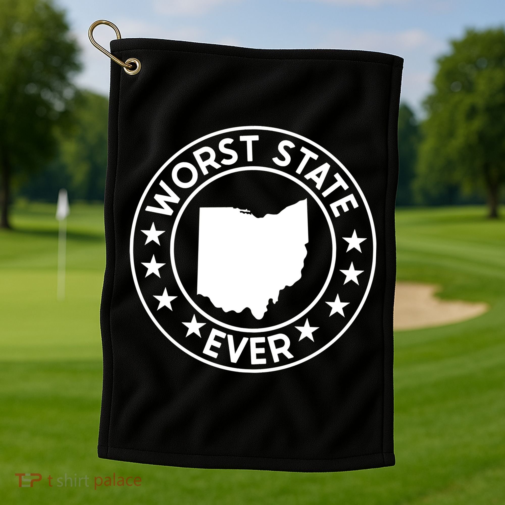 State Of Ohio Home State Lover Worst State Ever Golf Towel