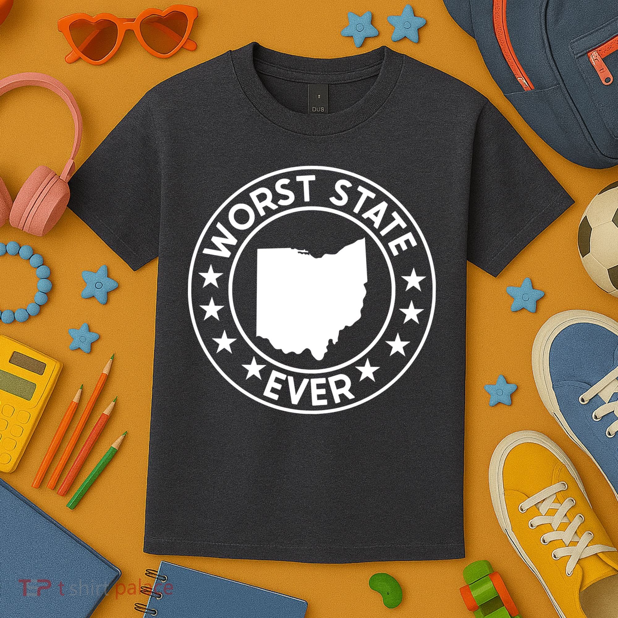 State Of Ohio Home State Lover Worst State Ever Kids T-Shirt