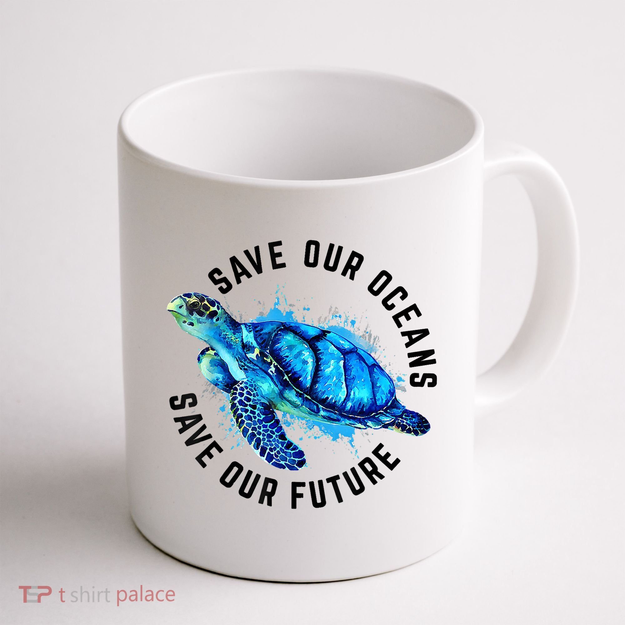 Save Our Oceans Sea Turtle Pro Environment Nature Earth Day Coffee Mug