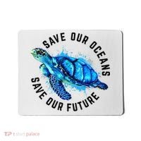 Save Our Oceans Sea Turtle Pro Environment Nature Earth Day Mousepad thumb 0
