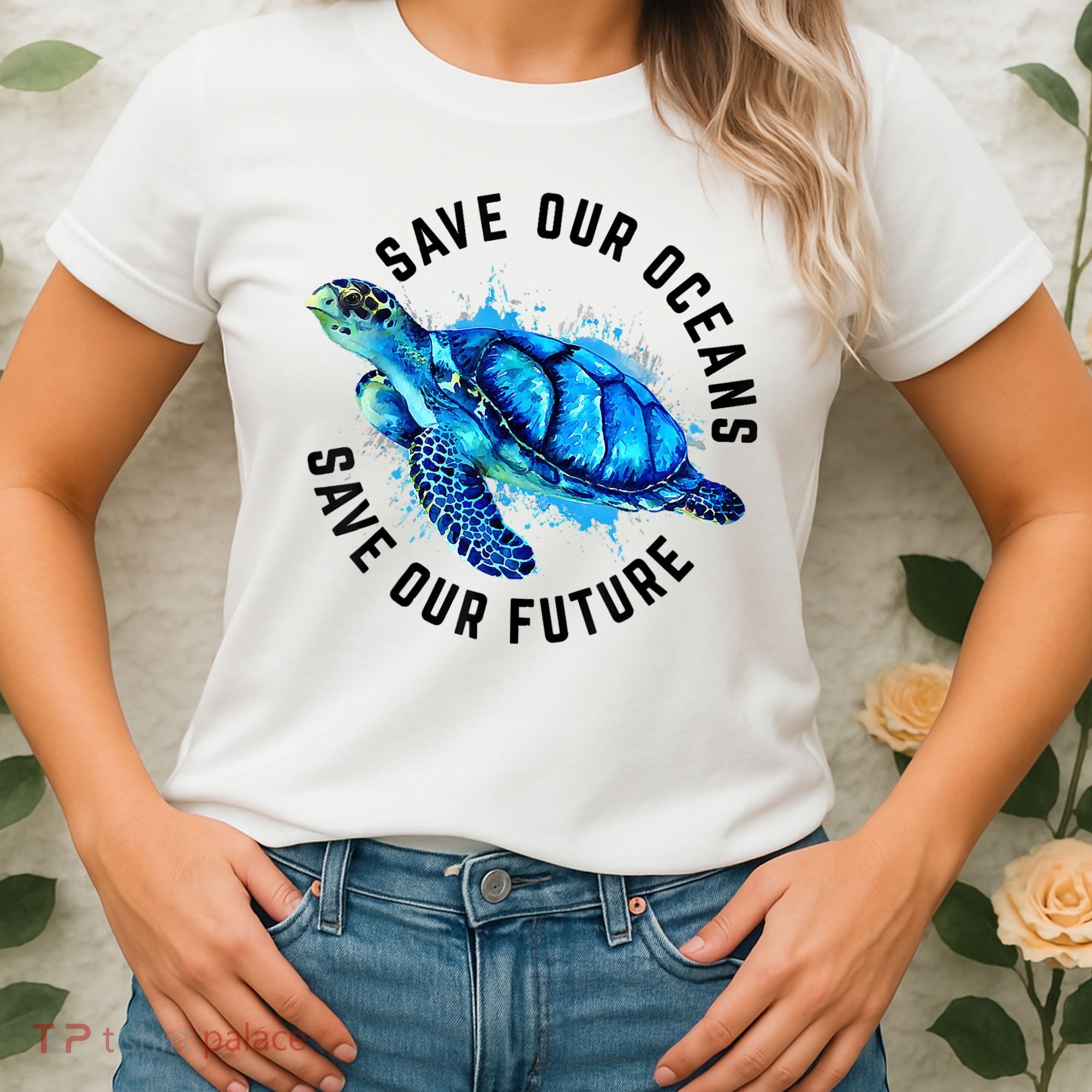 Save Our Oceans Sea Turtle Pro Environment Nature Earth Day Women's T-Shirt