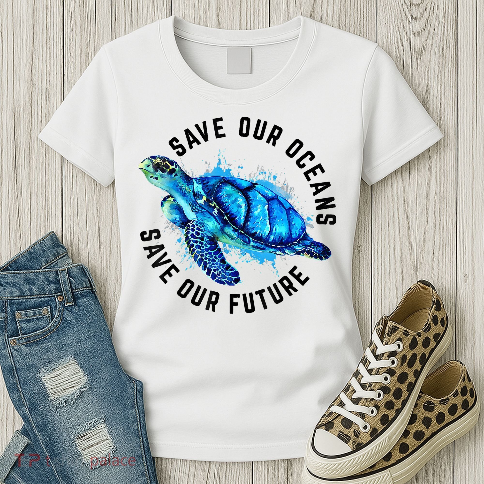 Save Our Oceans Sea Turtle Pro Environment Nature Earth Day Women's T-Shirt