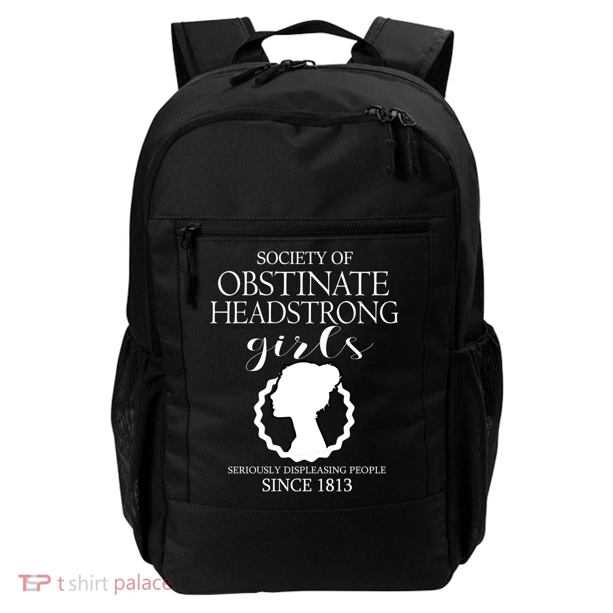 Society Of Obstinate Headstrong Jane Austen Funny Gift Cool Gift Backpack