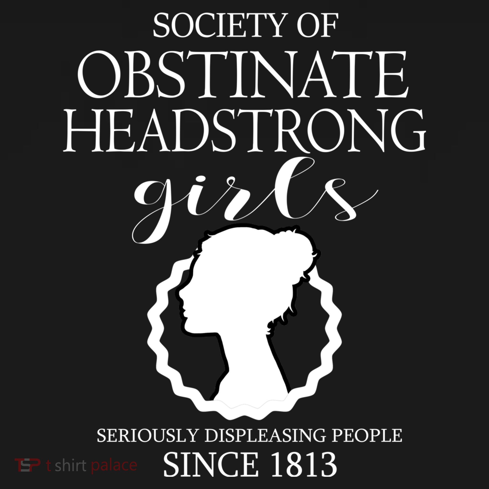 Society Of Obstinate Headstrong Jane Austen Funny Gift Cool Gift Women's Hoodie