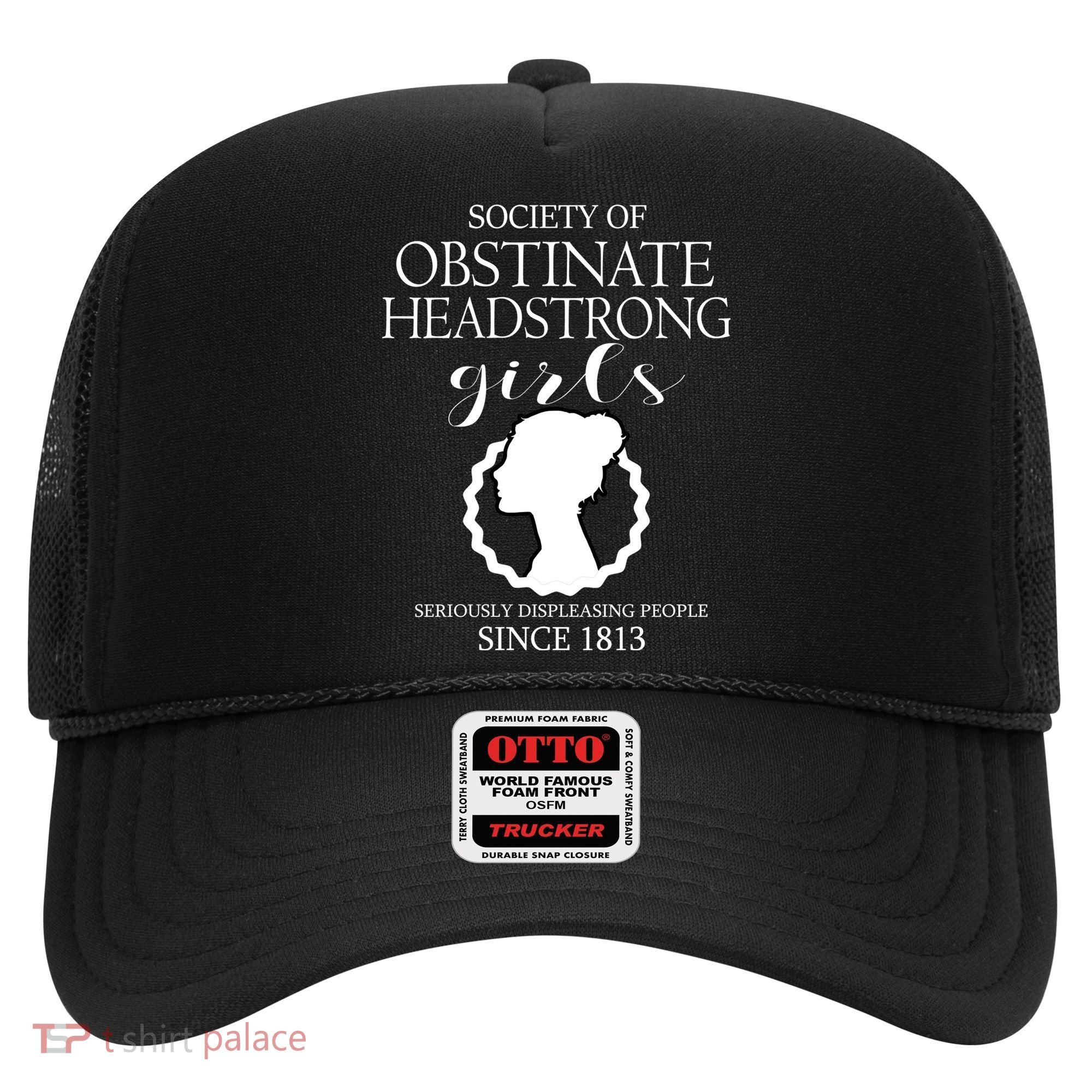 Society Of Obstinate Headstrong Jane Austen Funny Gift Cool Gift Hat