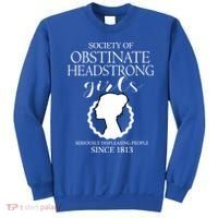 Society Of Obstinate Headstrong Jane Austen Funny Gift Cool Gift Sweatshirt thumb 0