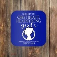 Society Of Obstinate Headstrong Jane Austen Funny Gift Cool Gift Coaster thumb 0