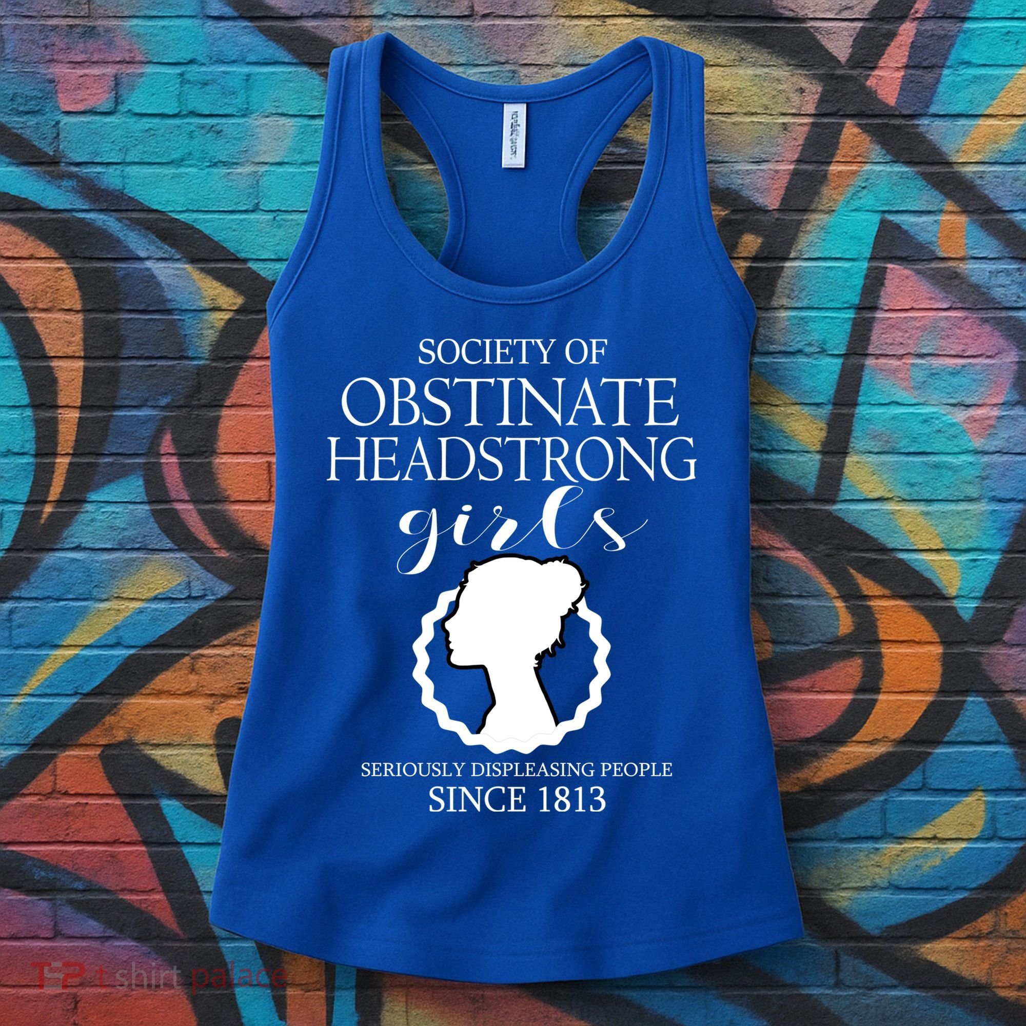 Society Of Obstinate Headstrong Jane Austen Funny Gift Cool Gift Women's Tank Top